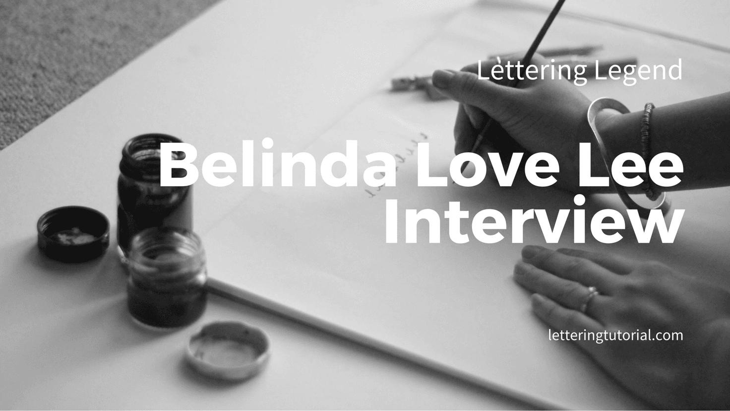 Belinda Love Lee Interview - Lettering Tutorial