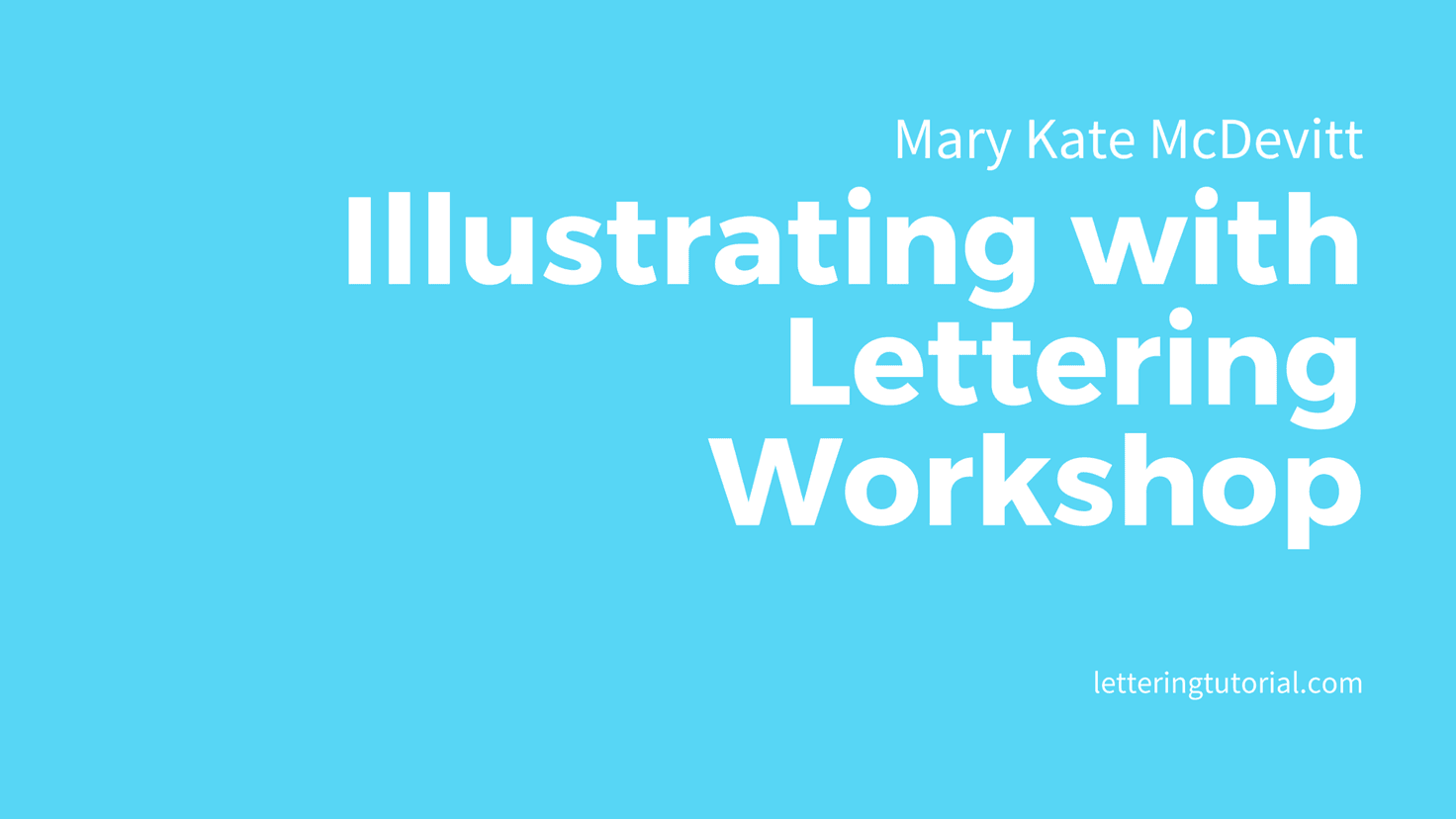 Mary Kate McDevitt Illustrating with Lettering - Lettering Tutorial