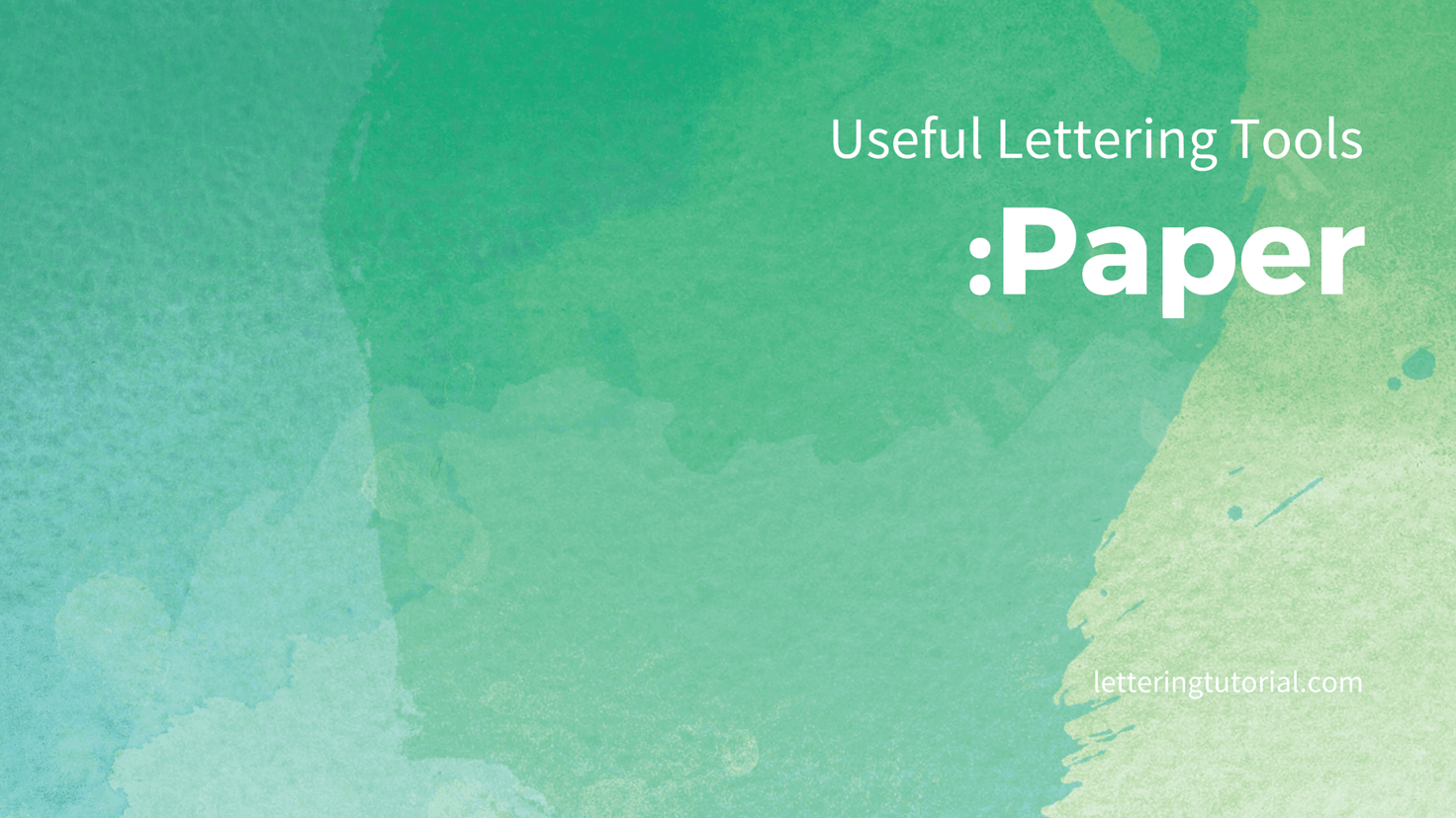 Useful Lettering Tools Paper - Lettering Tutorial