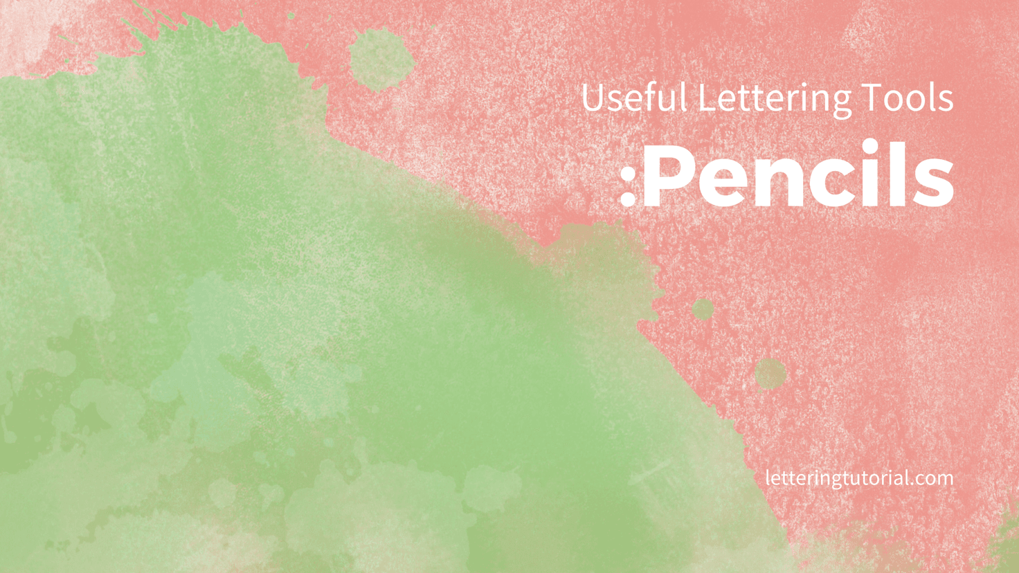 Useful Lettering Tools _Pencils